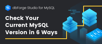Check Your Current MySQL Version in 6 Ways