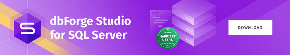 Download a 30-day trial version of dbForge Studio for SQL Server and evaluate its cutting-edge features