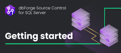Getting Started With dbForge Source Control