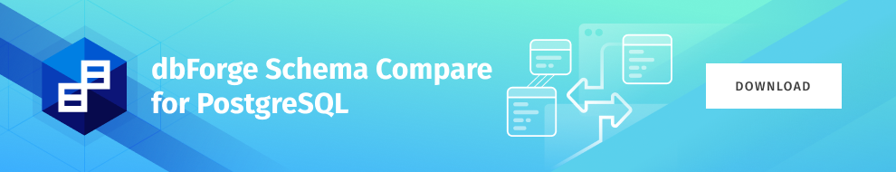 Download dbForge Schema Compare for PostgreSQL