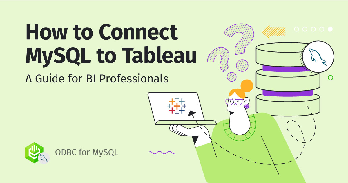 如何将MySQL连接到Tableau：BI专业人士指南