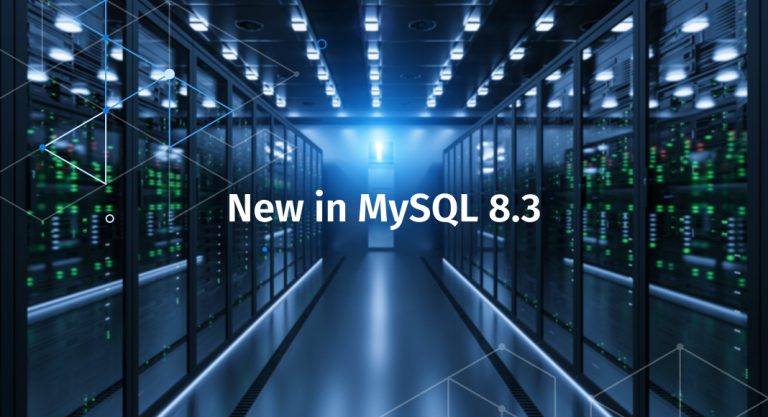 What’s New in MySQL 8.3: Feature Overview